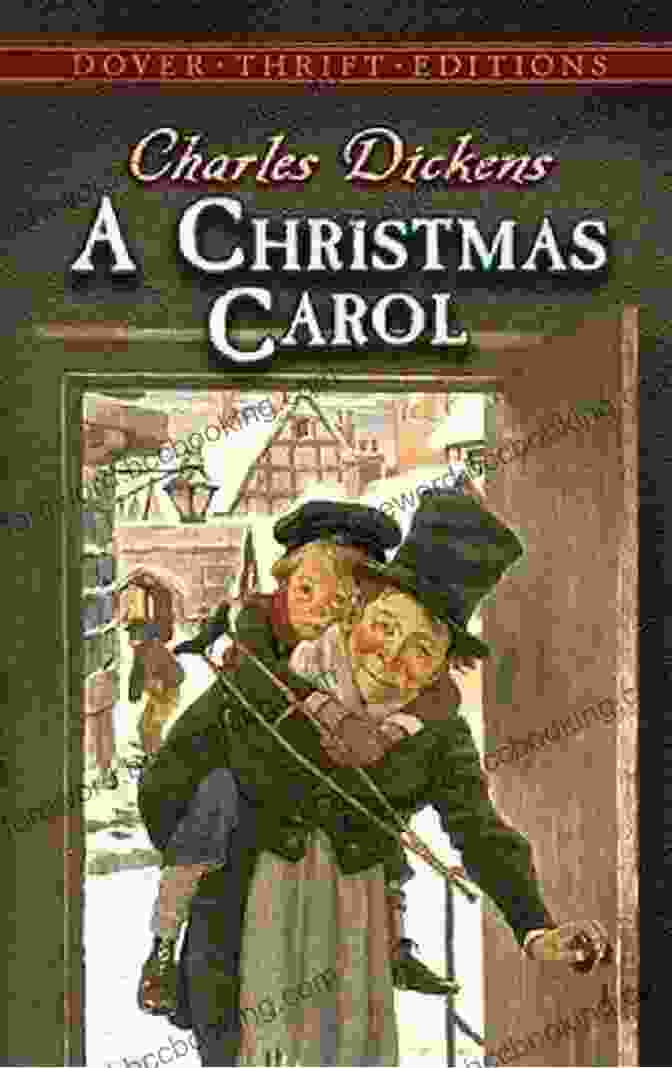 A Christmas Carol By Charles Dickens Dickens Ultimate Christmas Collection: The Greatest Stories Novels For Christmas Time: A Christmas Carol Doctor Marigold Oliver Twist Tom Tiddler S Best Loved Christmas Classics In One Volume