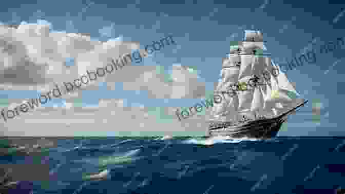 A Majestic Ship Sails Across The Open Ocean, Its Sails Billowing In The Wind, Symbolizing The Journey Of Life. All Ships Follow Me: A Family Memoir Of War Across Three Continents