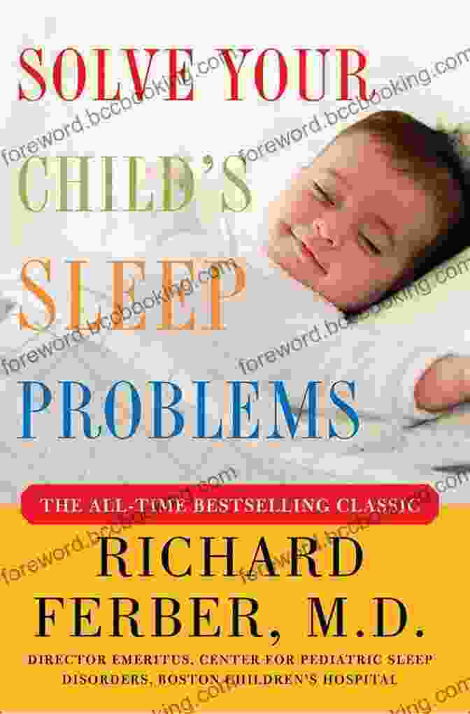 A Sleeping Child Solve Your Child S Sleep Problems: Revised Edition: New Revised And Expanded Edition