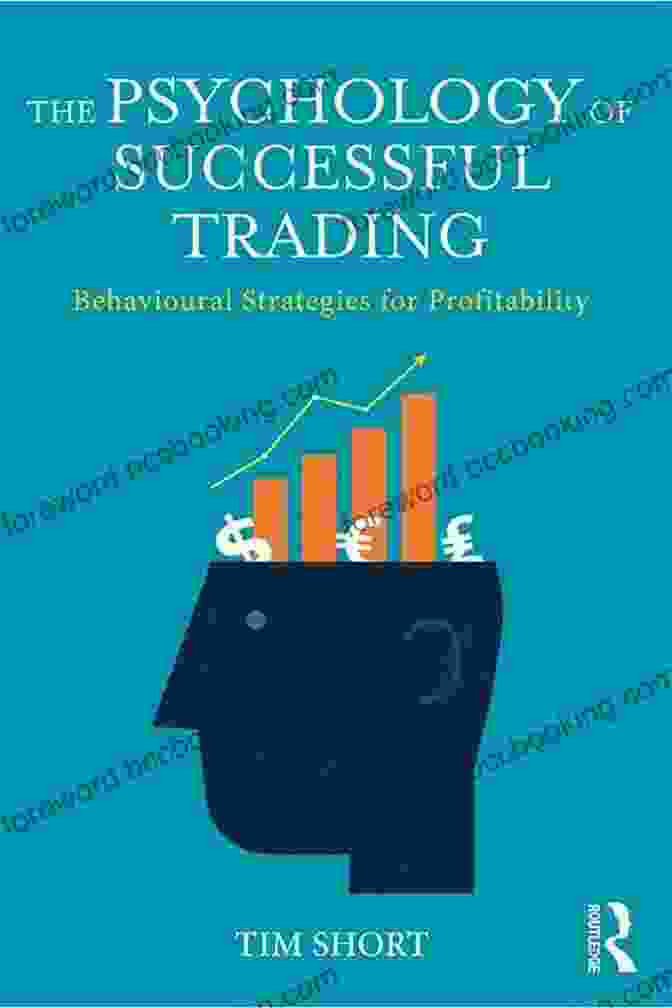 About The Author The Psychology Of Successful Trading: Behavioural Strategies For Profitability