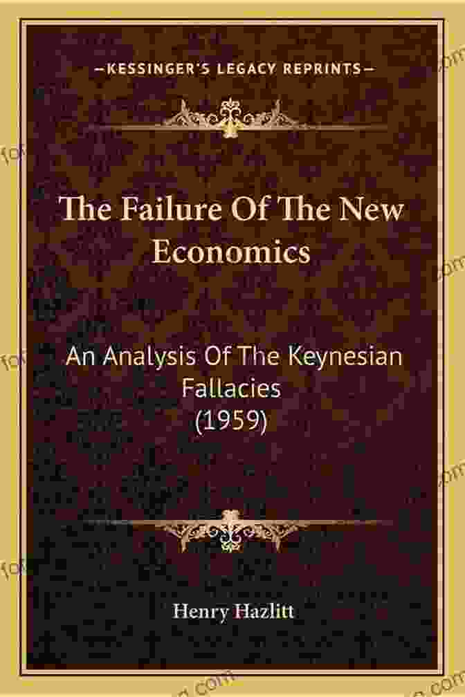 An Analysis Of The Keynesian Fallacies Lvmi Book Cover The Failure Of The New Economics : An Analysis Of The Keynesian Fallacies (LvMI)
