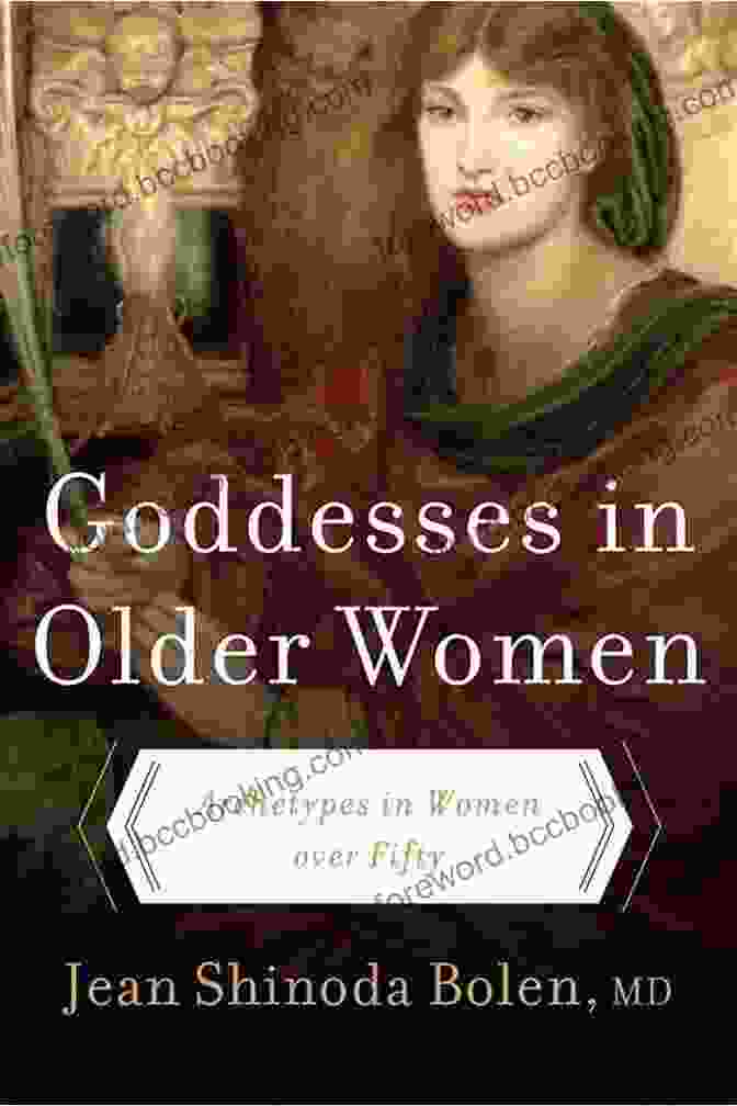 Author Image Goddesses In Older Women:: Archetypes In Women Over Fifty