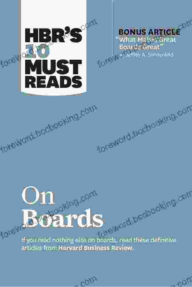 Boardroom Excellence HBR S 10 Must Reads On Boards (with Bonus Article What Makes Great Boards Great By Jeffrey A Sonnenfeld) (HBR S 10 Must Reads)