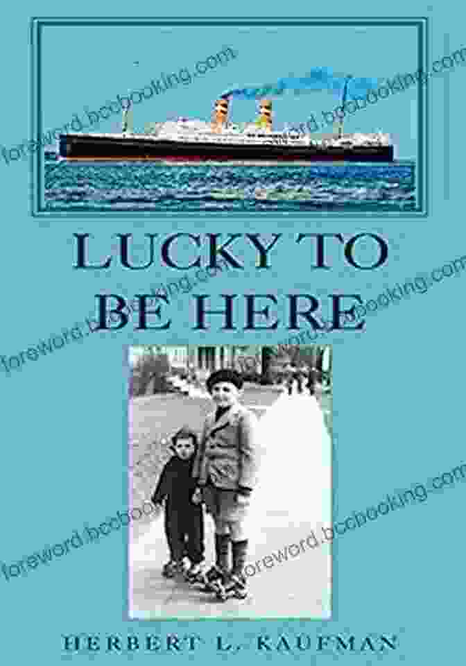 Book Cover Image Of 'Lucky To Be Here' By Herbert Kaufman Lucky To Be Here Herbert L Kaufman
