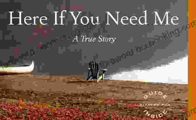 Book Cover Of Here If You Need Me Here If You Need Me: A True Story