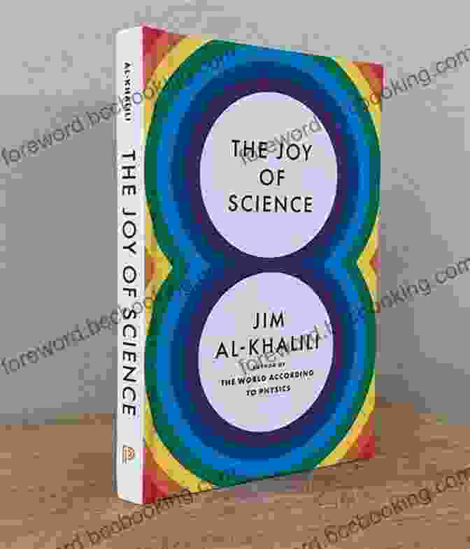 Cover Of Jim Al Khalili's Book, 'The Joy Of Science' The Joy Of Science Jim Al Khalili