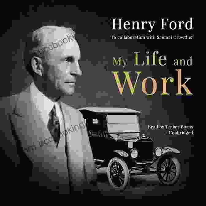 Cover Of 'My Life And Work' By Henry Ford My Life And Work (The Autobiography Of Henry Ford)