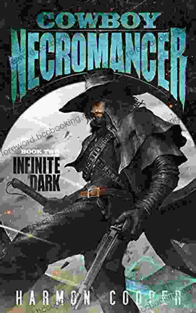 Cowboy Necromancer: Infinite Dark Book Cover Featuring Harmon Cooper Standing In A Desolate Landscape With A Skull And Crossbones On His Chest Cowboy Necromancer 2: Infinite Dark Harmon Cooper