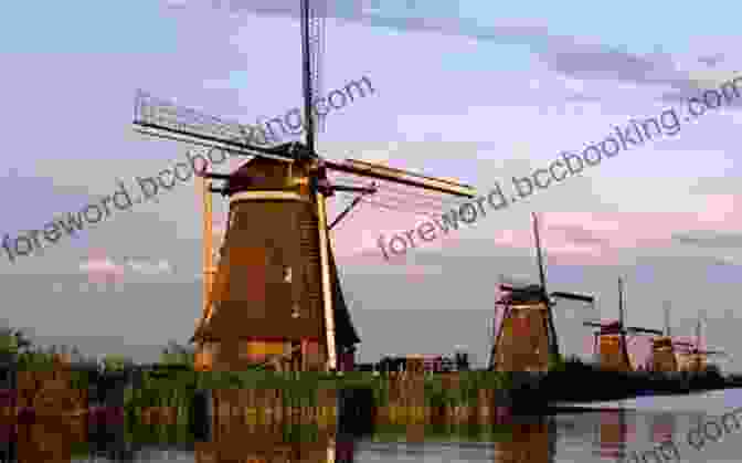 Dutch Windmills, A Symbol Of The Country's Renewable Energy Efforts The Netherlands (Major European Union Nations)