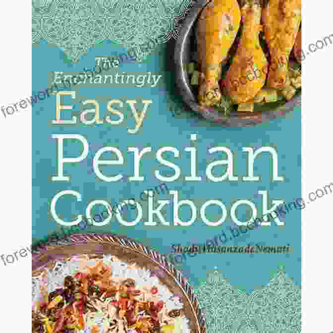 Enchantingly Easy Persian Cookbook Cover The Enchantingly Easy Persian Cookbook: 100 Simple Recipes For Beloved Persian Food Favorites