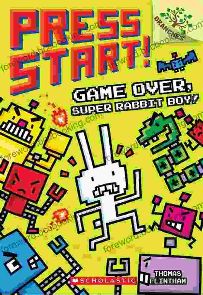 Game Over Super Rabbit Boy Branches Press Start Cover For The Book. Game Over Super Rabbit Boy A Branches (Press Start #1)