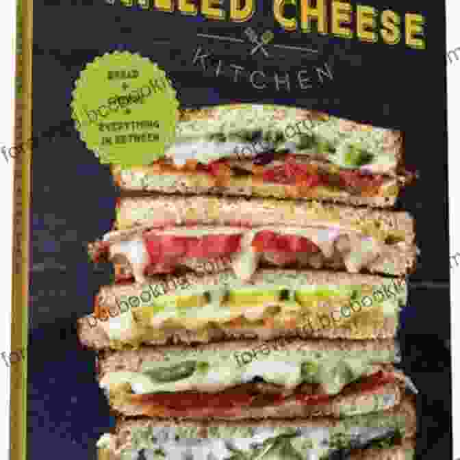 Grilled Cheese Kitchen Cookbook Cover Grilled Cheese Kitchen: Bread + Cheese + Everything In Between