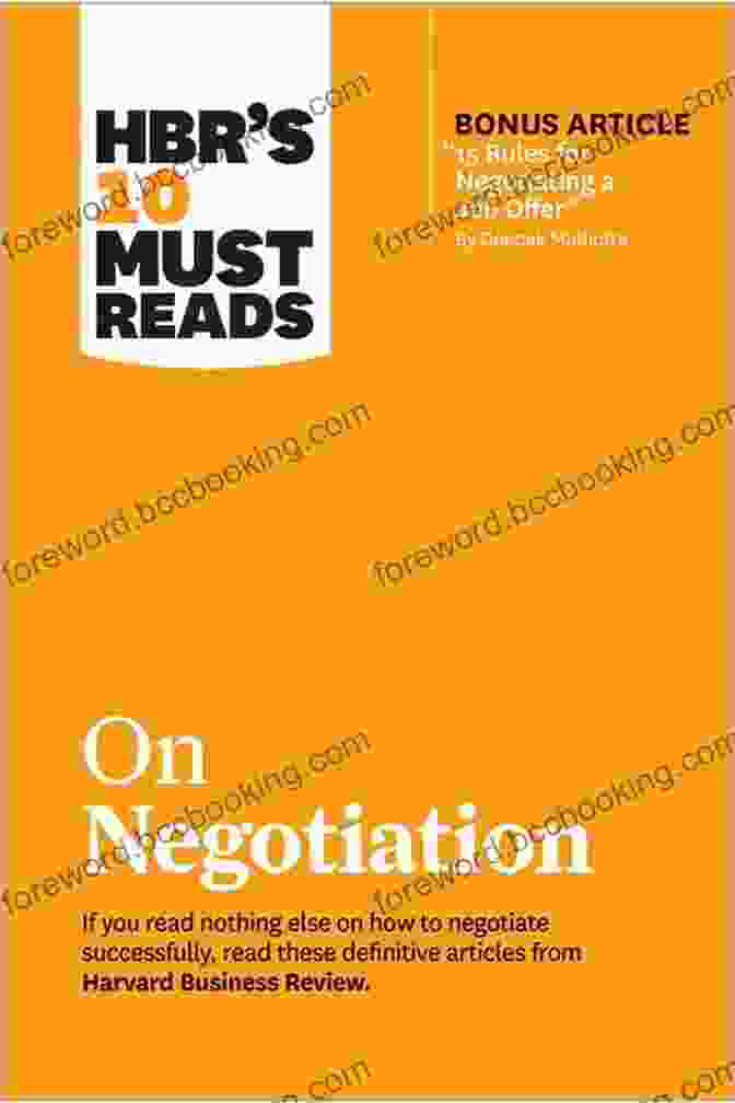 HBR 10 Must Reads On Negotiation With Bonus Article 15 Rules For Negotiating Book Cover HBR S 10 Must Reads On Negotiation (with Bonus Article 15 Rules For Negotiating A Job Offer By Deepak Malhotra)