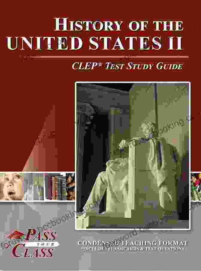 History Of The United States CLEP Test Study Guide History Of The United States 1 CLEP Test Study Guide Pass Your Class Part 1