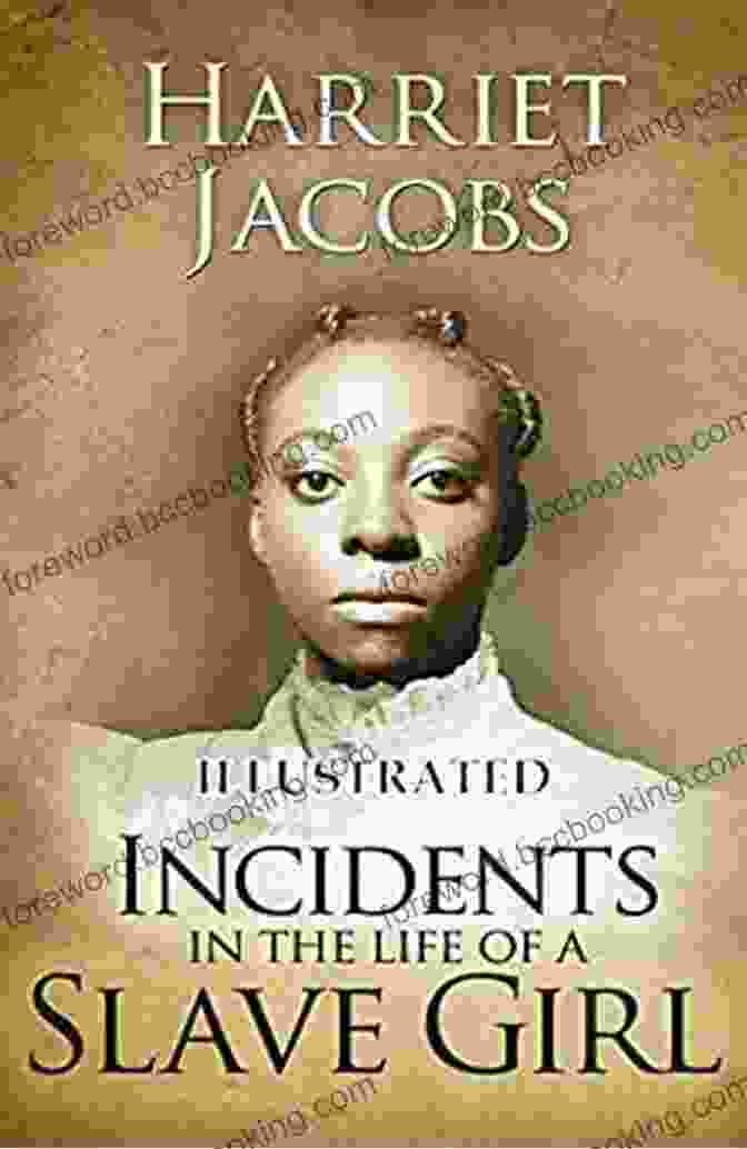 Incidents In The Life Of Slave Girl Illustrated Book Cover Incidents In The Life Of A Slave Girl Illustrated