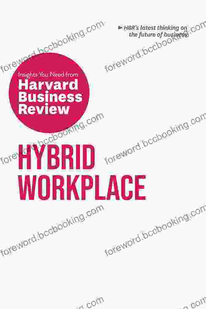 Innovation And Growth Insights From HBR Insights Series Hybrid Workplace: The Insights You Need From Harvard Business Review (HBR Insights Series)