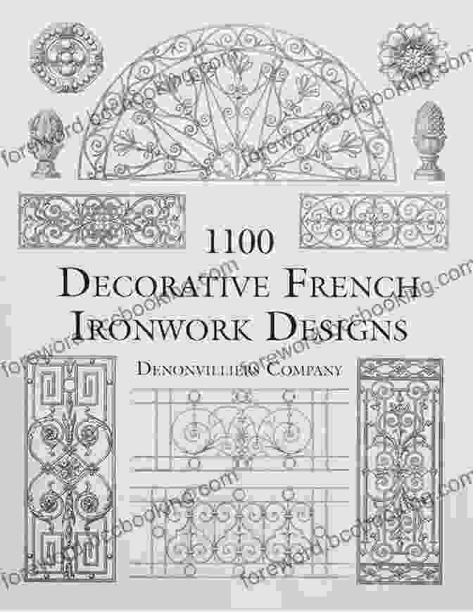 Intricate French Ironwork Design Featuring Floral Motifs 1100 Decorative French Ironwork Designs (Dover Pictorial Archive)