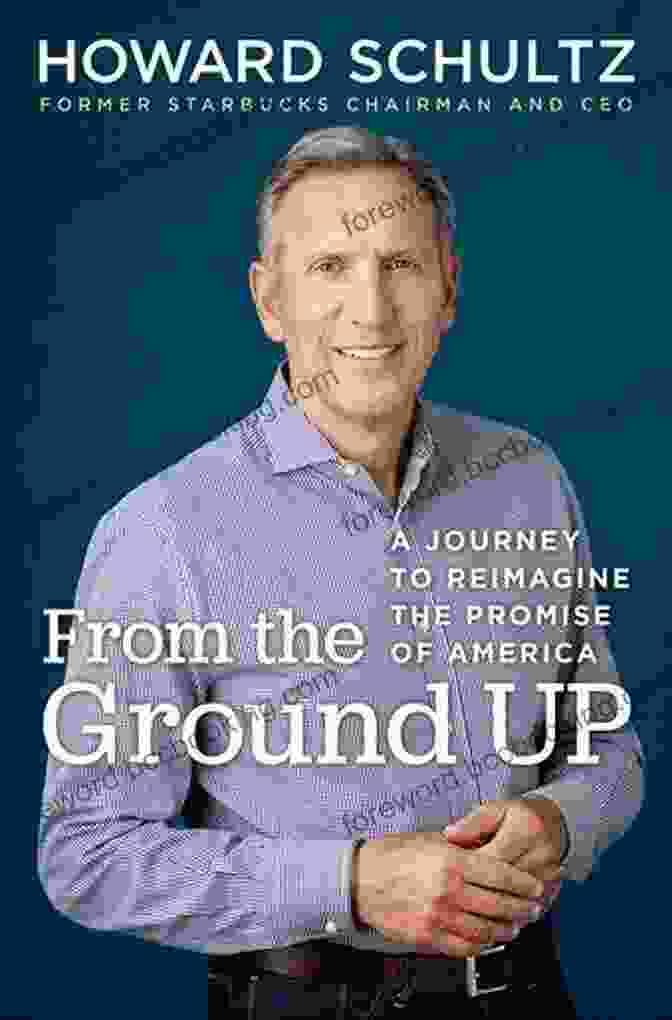 Journey To Reimagine The Promise Of America Book Cover From The Ground Up: A Journey To Reimagine The Promise Of America
