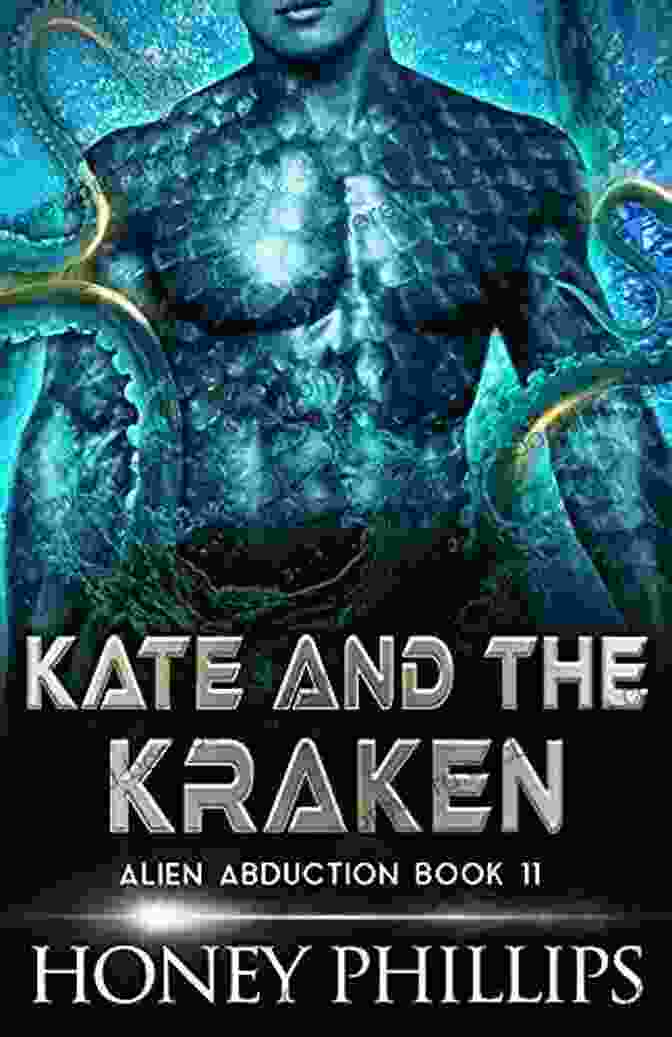 Kate And The Kraken Book Cover Featuring A Brave Young Girl Facing A Mighty Kraken In A Stormy Sea Kate And The Kraken: A SciFi Alien Romance (Alien Abduction 11)