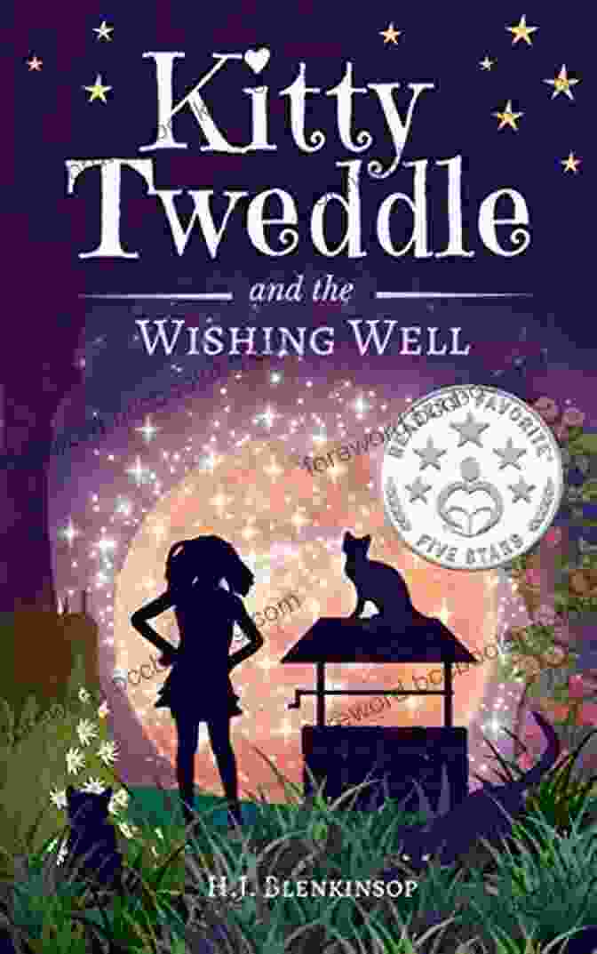 Kitty Tweddle And The Wishing Well Magical Adventure For Children Ages 12 Kitty Tweddle And The Wishing Well (a Magical Adventure For Children Ages 9 12)
