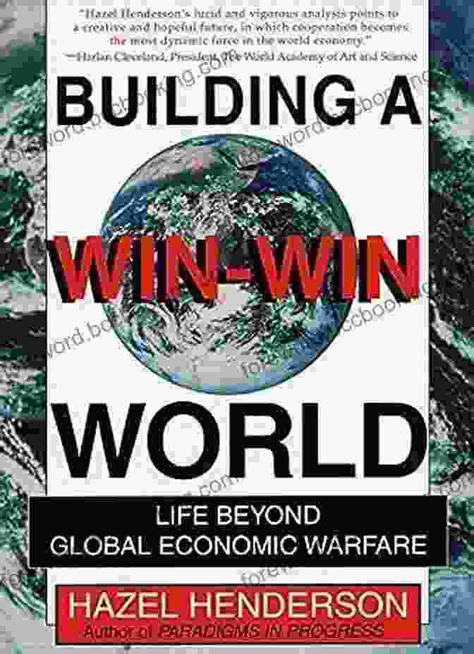 Life Beyond Global Economic Warfare Book Cover Building A Win Win World: Life Beyond Global Economic Warfare