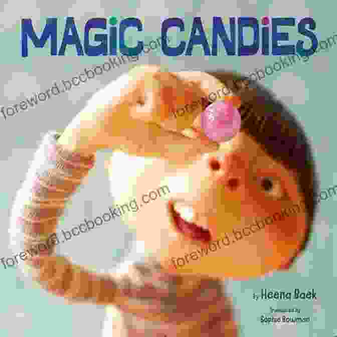 Magic Candies Book Cover Featuring Lena And Her Candy Friends On A Vibrant Background Of Swirling Colors And Playful Candy Shapes. Magic Candies Heena Baek