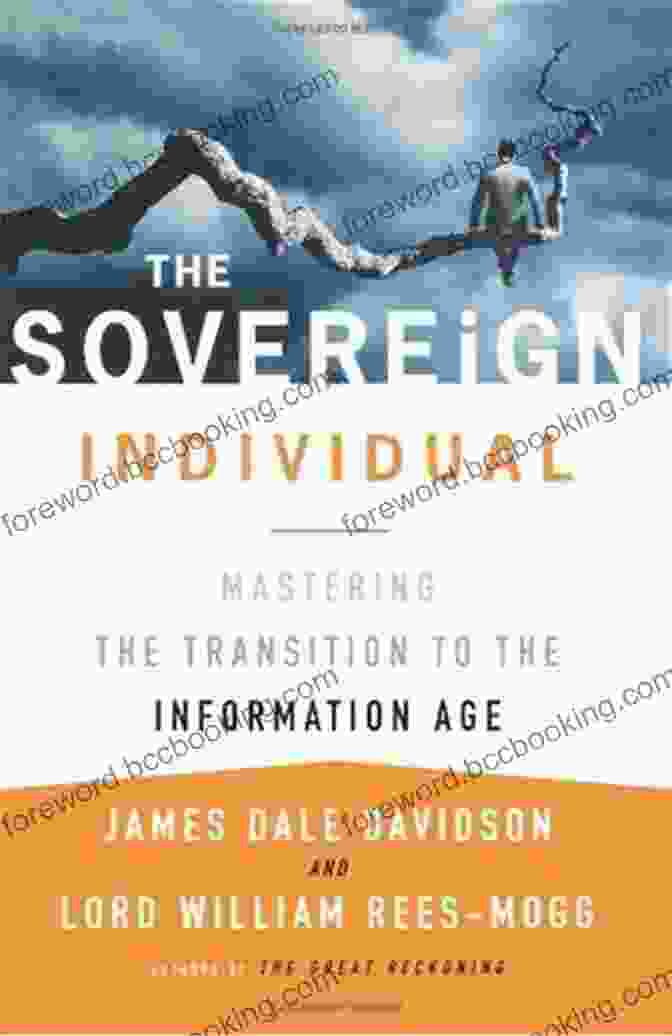 Mastering The Transition To The Information Age Book Cover The Sovereign Individual: Mastering The Transition To The Information Age