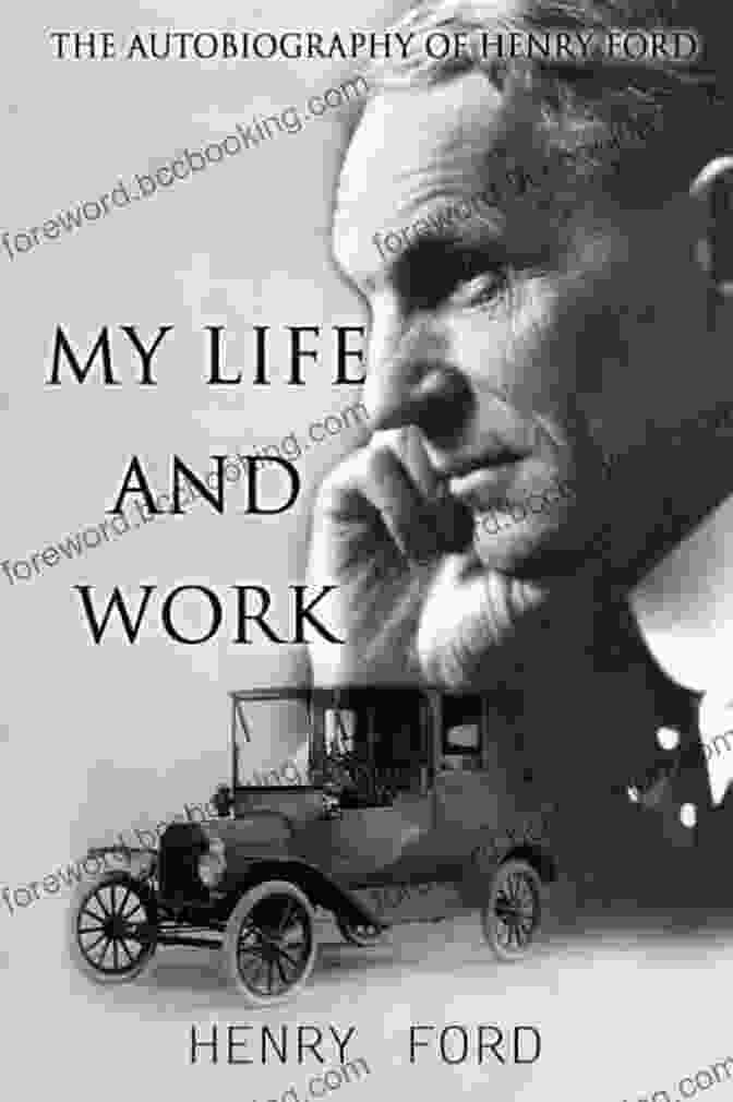 My Life And Work Book Cover My Life And Work: Autobiography Of Henry Ford (Illustrated)