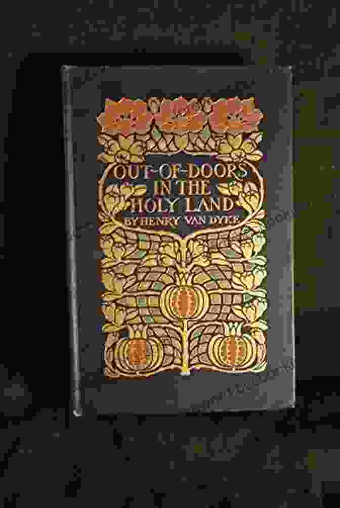 Out Of Doors In The Holy Land Book Cover, Featuring A Panoramic View Of The Holy Land Landscape With Travelers On Horseback In The Foreground Out Of Doors In The Holy Land : Impressions Of Travel In Body And Spirit (Illustrated)