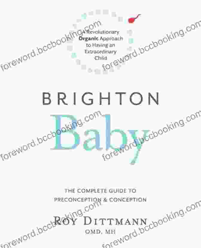 Revolutionary Organic Approach To Having An Extraordinary Child Book Cover Brighton Baby: A Revolutionary Organic Approach To Having An Extraordinary Child: The Complete Guide To Preconception Conception