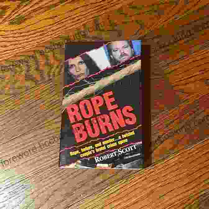 Rope Burns By Robert Scott Rope Burns Robert Scott