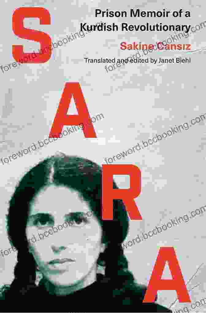 Sara: A Prison Memoir Of A Kurdish Revolutionary Sara: Prison Memoir Of A Kurdish Revolutionary
