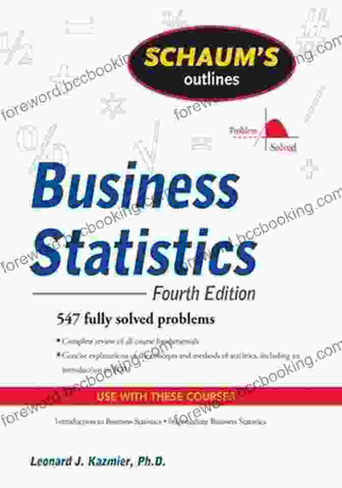 Schaum's Outline Of Business Statistics, Fourth Edition Schaum S Outline Of Business Statistics Fourth Edition (Schaum S Outlines)