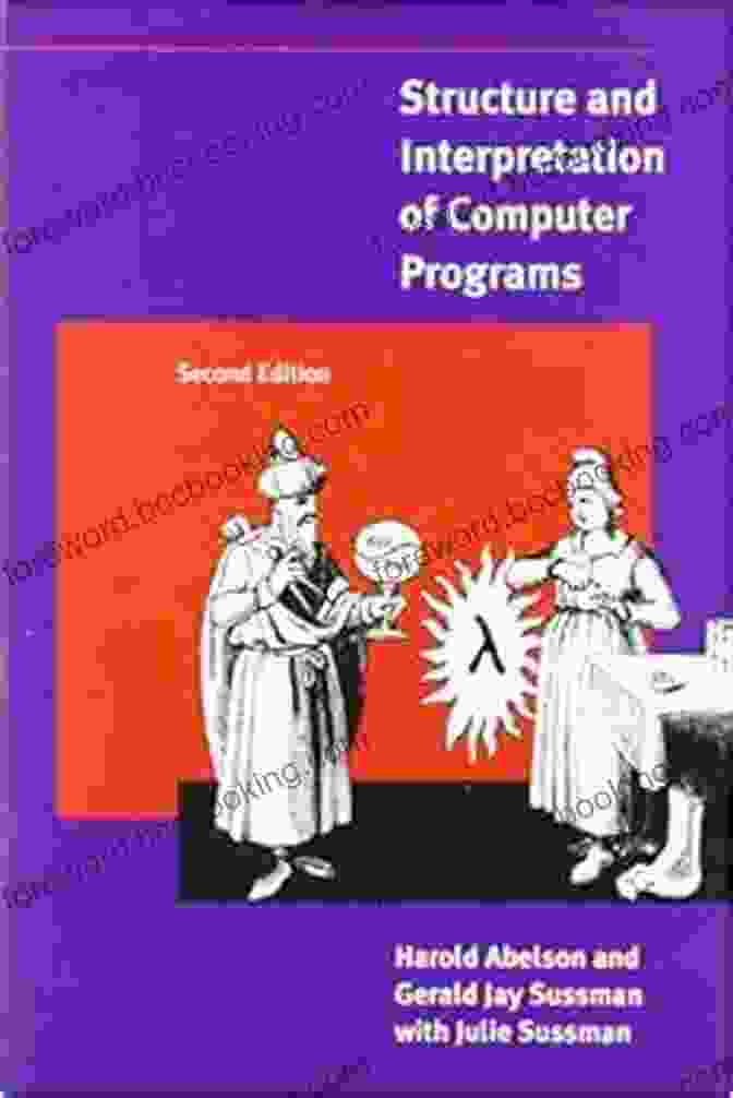 Structure And Interpretation Of Computer Programs, 2nd Edition Structure And Interpretation Of Computer Programs 2nd Edition (MIT Electrical Engineering And Computer Science)