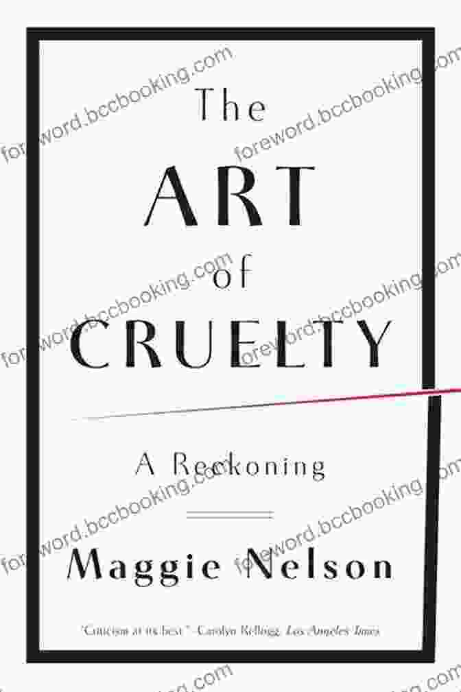 The Art Of Cruelty Reckoning Book Cover The Art Of Cruelty: A Reckoning