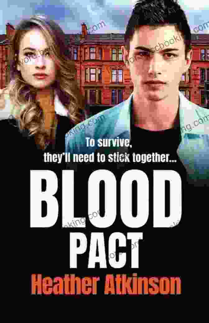 The Brand New Totally Gripping Gritty Gangland Thriller From Heather Atkinson Blood Pact: The BRAND NEW Totally Gripping Gritty Gangland Thriller From Heather Atkinson For 2024 (Gallowburn 4)