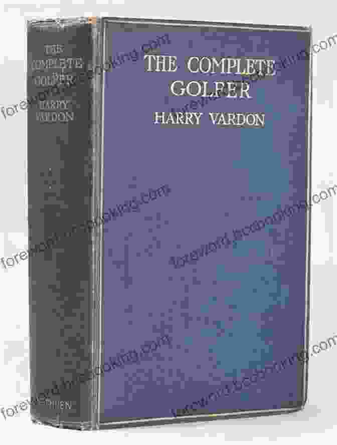 The Complete Golfer Book Cover By Harry Vardon The Complete Golfer Harry Vardon