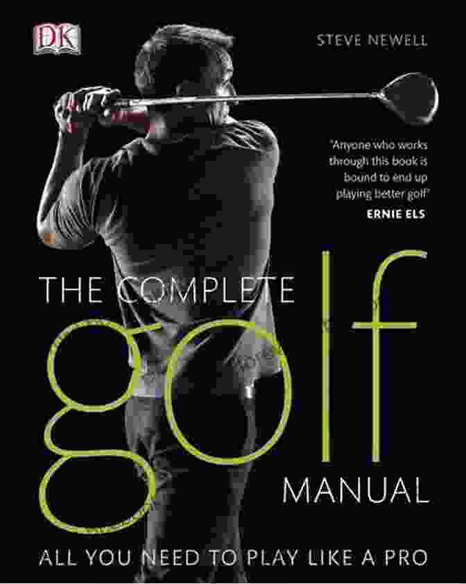 The Complete Golfer Manual Cover Image Featuring A Golfer In A Majestic Swing The Complete Golfer Manual: Discipline Practice Tricks
