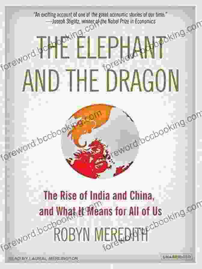 The Elephant And The Dragon Book Cover With An Image Of An Elephant And A Dragon Intertwined The Elephant And The Dragon: The Rise Of India And China And What It Means For All Of Us