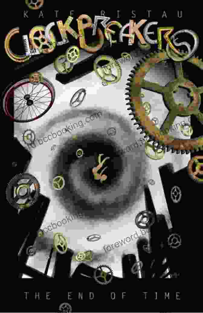 The End Of Time Clockbreakers Book By Dr. Ethan James The End Of Time (Clockbreakers 3)