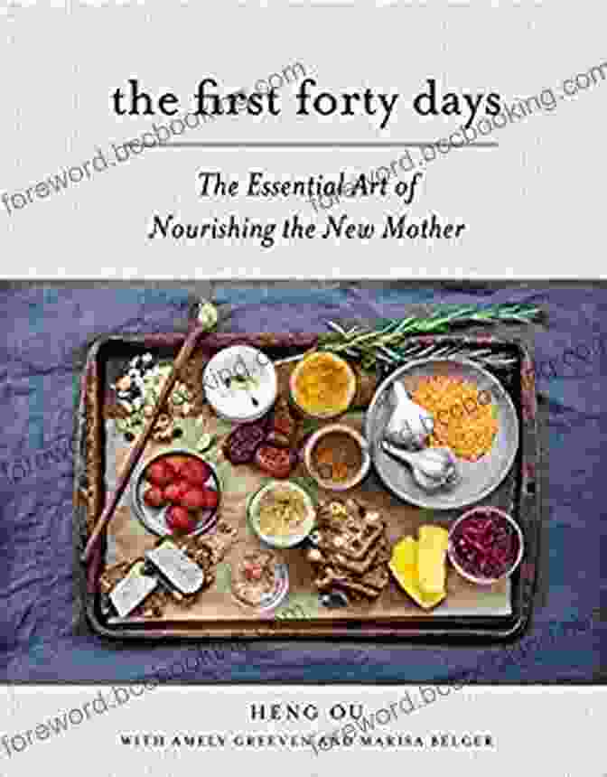 The Essential Art Of Nourishing The New Mother Book Cover The First Forty Days: The Essential Art Of Nourishing The New Mother