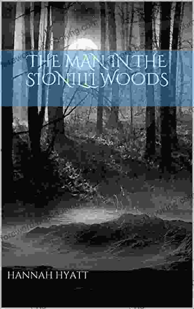 The Man In The Sionilli Woods Book Cover The Man In The Sionilli Woods