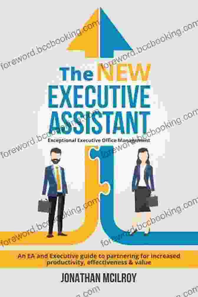 The New Executive Assistant: Exceptional Executive Office Management The New Executive Assistant : Exceptional Executive Office Management