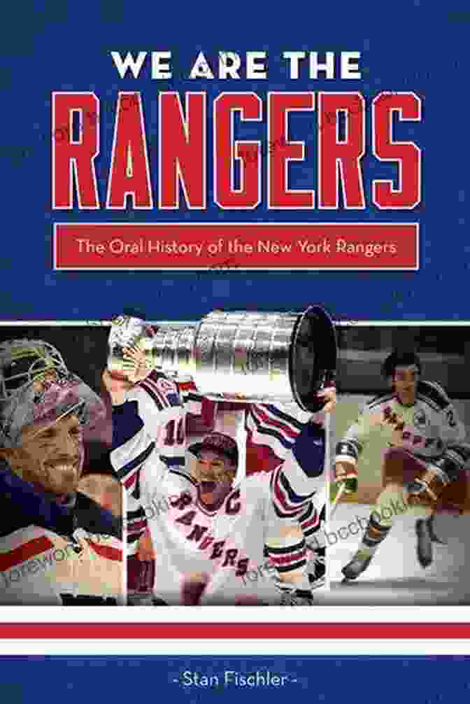 The Oral History Of The New York Rangers Book Cover We Are The Rangers: The Oral History Of The New York Rangers