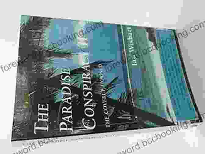The Paradise Conspiracy Book Cover, Featuring A Secluded Tropical Island With A Dark And Ominous Atmosphere The Paradise Conspiracy Ian Wishart