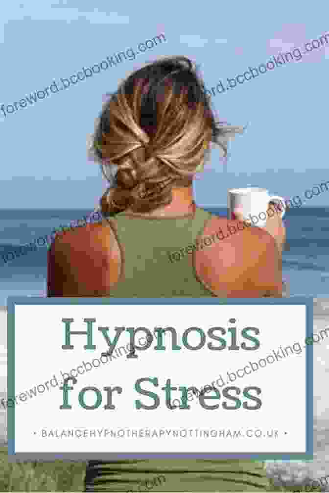 The Power Of Hypnosis For Stress And Anxiety Relief Stress Reduction: How To Easily Manage And Eliminate Stress Anxiety Using Hypnosis And NLP