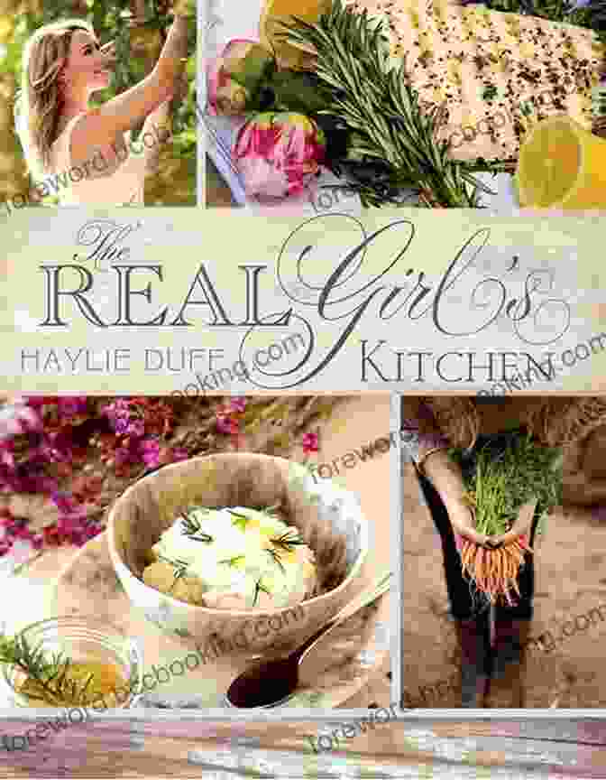 The Real Girl Kitchen Cookbook By Haylie Duff The Real Girl S Kitchen Haylie Duff