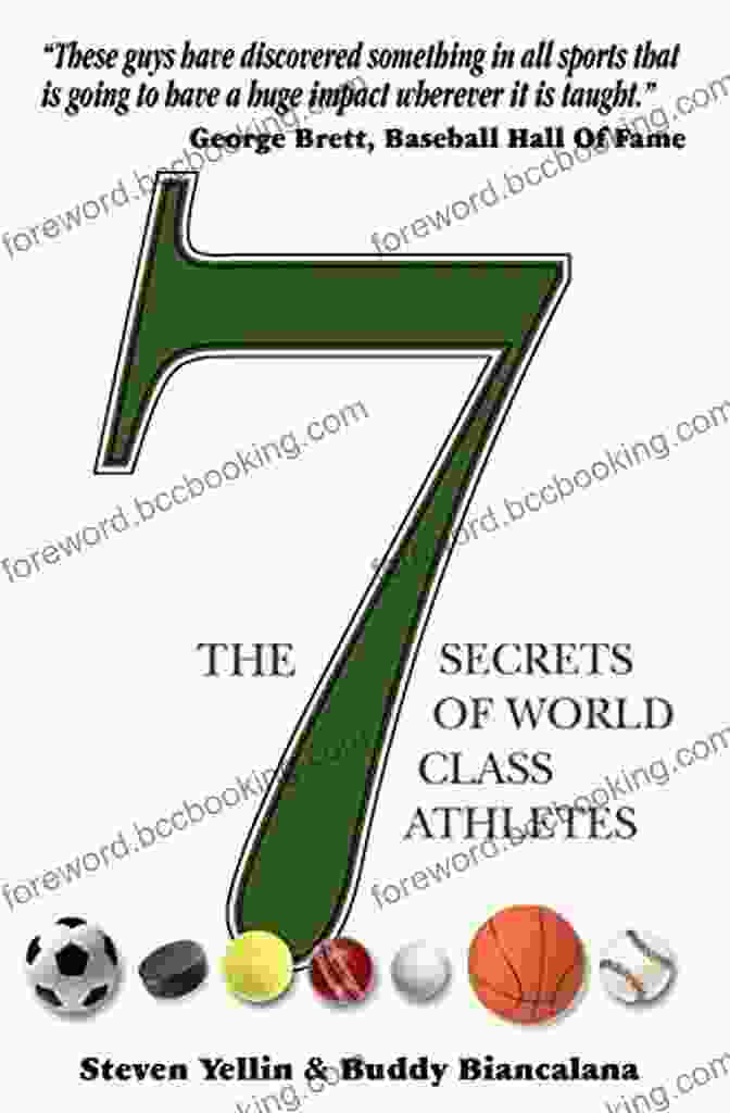 The Secrets Of World Class Athletes: Unleashing Your Limitless Potential The 7 Secrets Of World Class Athletes