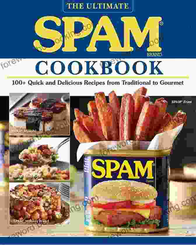 The Ultimate Spam Cookbook Cover Delectable Spam Dishes The Ultimate SPAM Cookbook: 100+ Quick And Delicious Recipes From Traditional To Gourmet