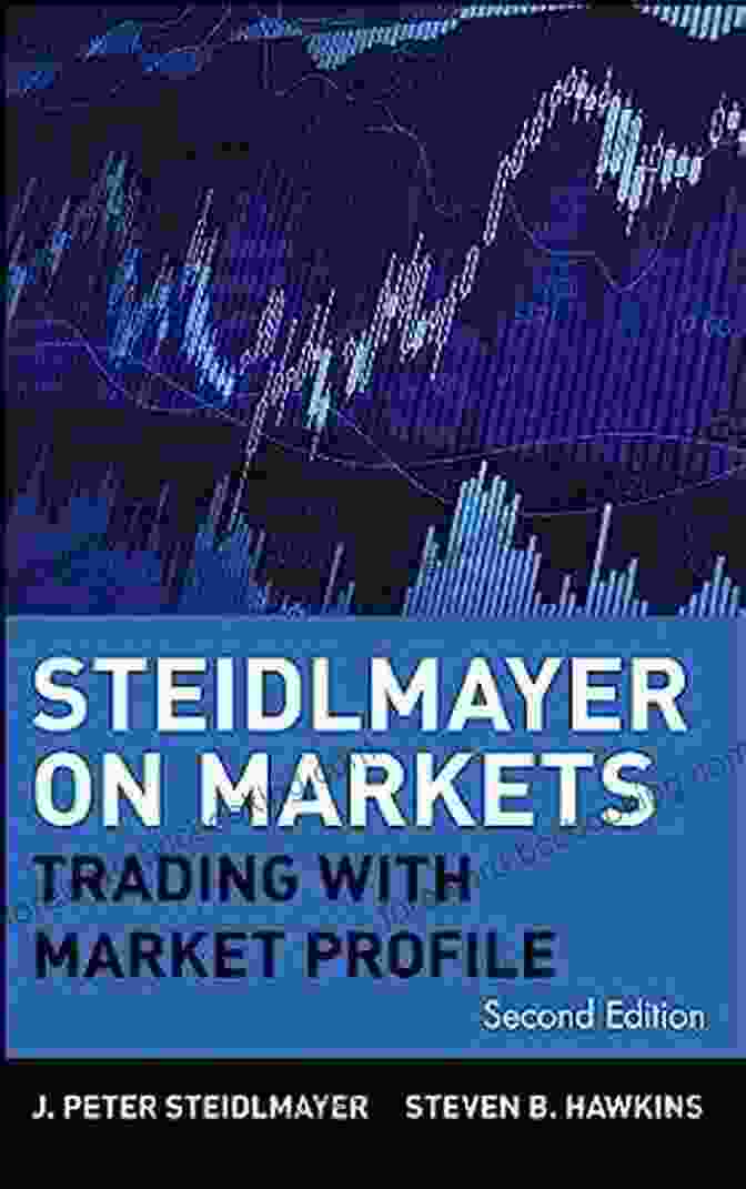 Trading With Market Profile Wiley Trading 360 Book Cover Steidlmayer On Markets: Trading With Market Profile (Wiley Trading 360)